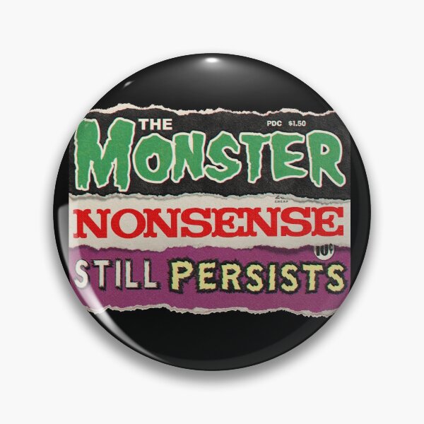 Item preview, The Monster Nonsense Still Persists designed and sold by HereticTees.