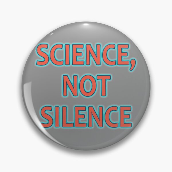 Item preview, Science Not Silence March for Science Supporter design designed and sold by nikkidawn74.