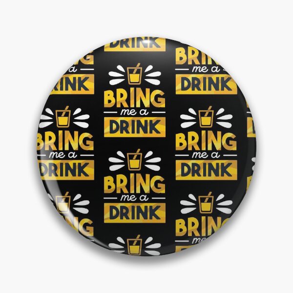 Item preview, Bring Me A Drink designed and sold by DavinciStore21.