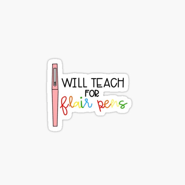 Teaching With Flair Pens Funny Sarcasm Teacher' Sticker