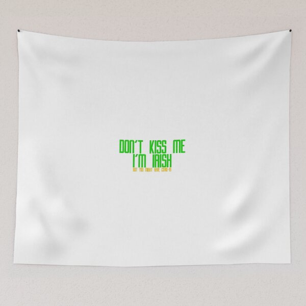 Item preview, Don't Kiss Me I'm Irish designed and sold by Jason Hassett.