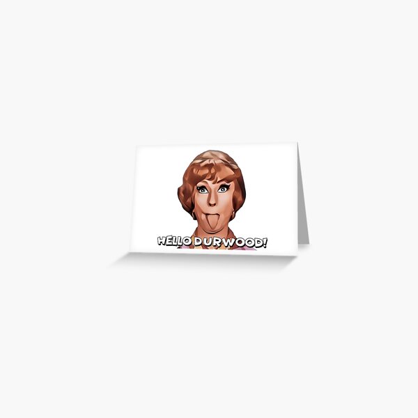 Hello Durwood! Greeting Card