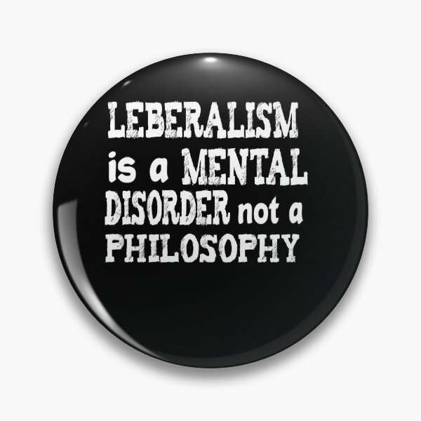 Item preview, liberalism Is A Mental Disorder Not A Philosophy designed and sold by camelia khaled.
