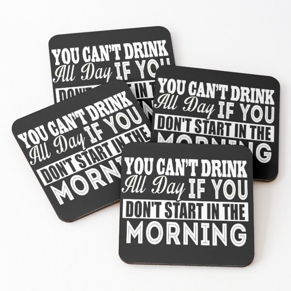 Item preview, Cant Drink All Day If You Dont Start In The Morning designed and sold by LokmaneBrahimi.