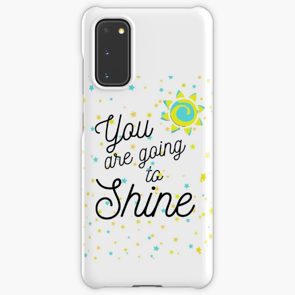 You are going to Shine #3 Samsung Galaxy Snap Case