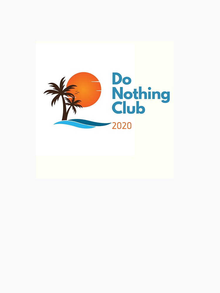 do nothing club shirt