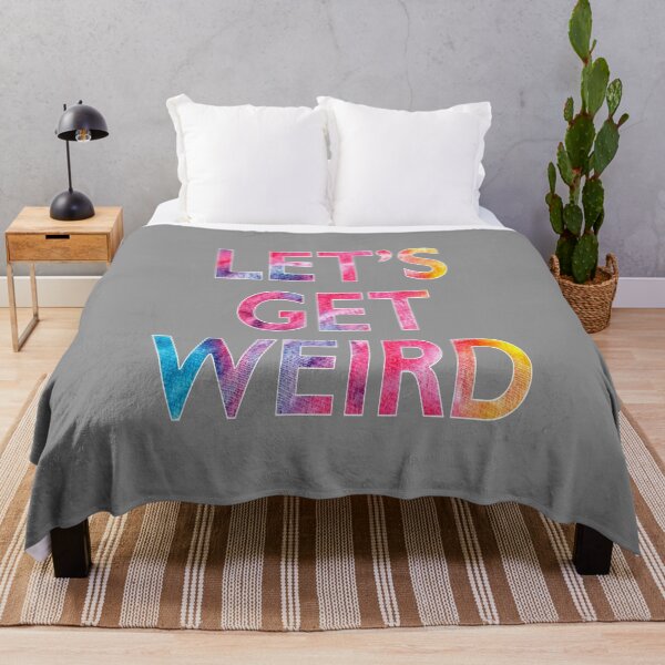 Item preview, Let's Get Weird Novelty Graphic product designed and sold by nikkidawn74.