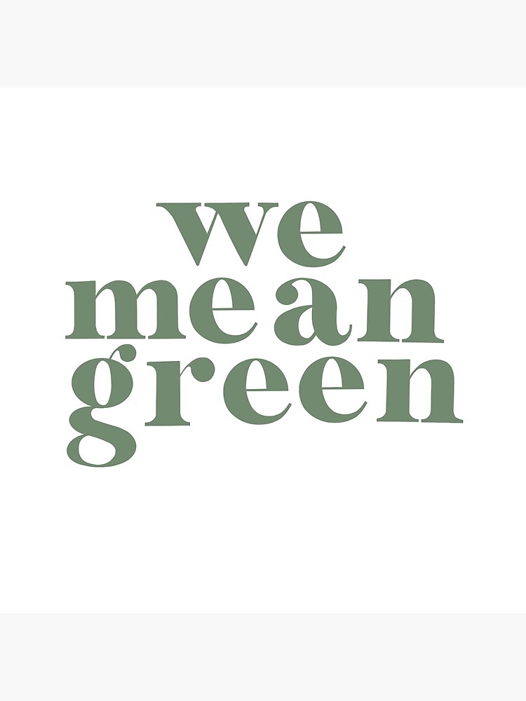 "We Mean Green medium green" Canvas Print by makaylafox Redbubble