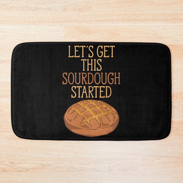 Item preview, Let’s Get This Sourdough Started | Bread Baker designed and sold by Dancing Dolphin Crafts.