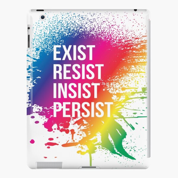 Exist-Resist-Insist-Persist iPad Snap Case