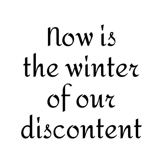 "Now is the winter of our discontent Richard III" Poster by IdeasForArtists Redbubble