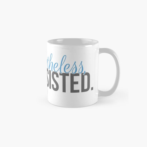 Nevertheless, She Persisted Classic Mug