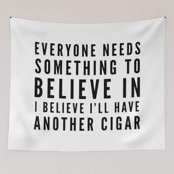 Item preview, I Believe I'll Have Another Cigar designed and sold by HalpinDesign.