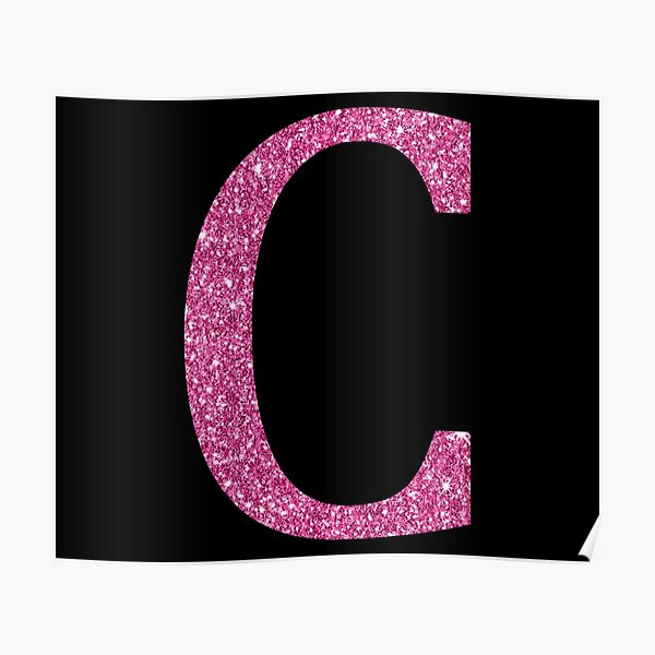 Pink Glitter Letter C Poster For Sale By Devinedesignz Redbubble