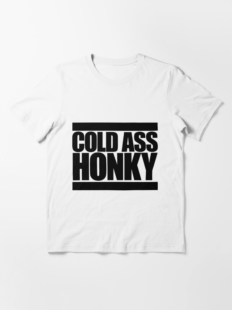 Alternate view of Cold Ass Honky  Essential T-Shirt