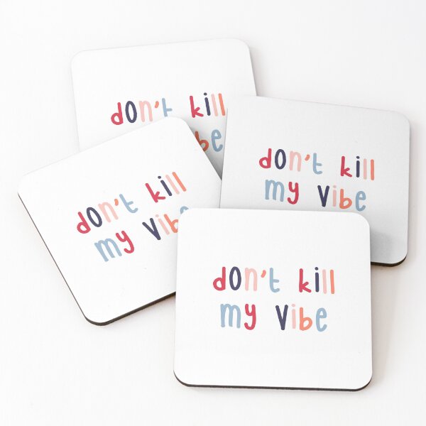Item preview, don't kill my vibe designed and sold by katethompsonn.