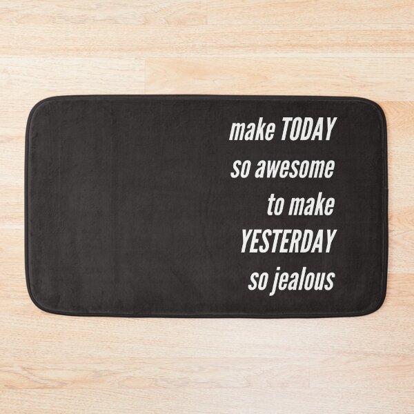 Item preview, Today is awesome, yesterday is jealous designed and sold by PaperDreamPod.