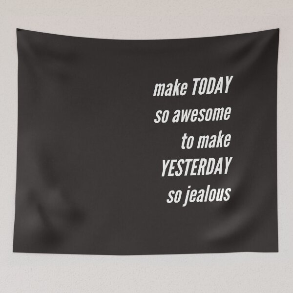 Item preview, Today is awesome, yesterday is jealous designed and sold by PaperDreamPod.