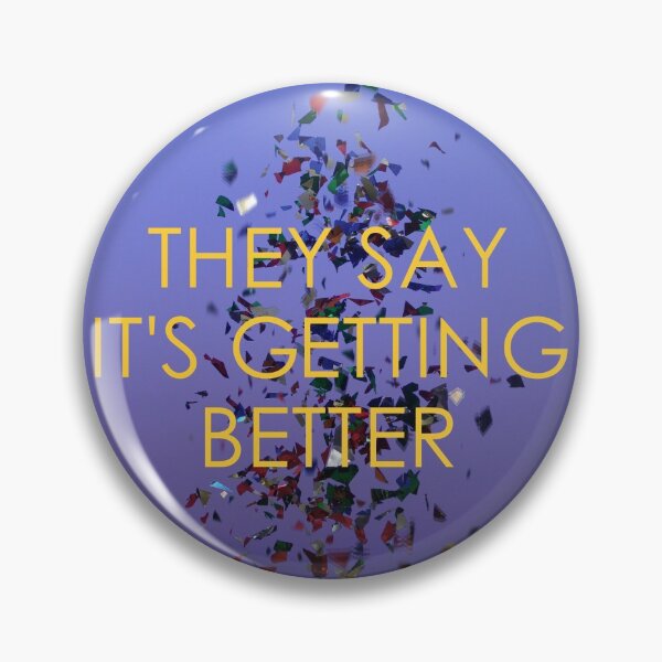 Item preview, They Say It's Getting Better designed and sold by chloetorriart.