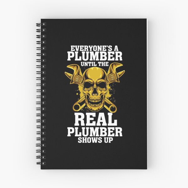 Item preview, Everyone's A Plumber Until The Real Plumber Shows up designed and sold by Glorad.