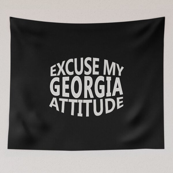 Item preview, Excuse My GEORGIA Attitude Funny State Pride design designed and sold by nikkidawn74.
