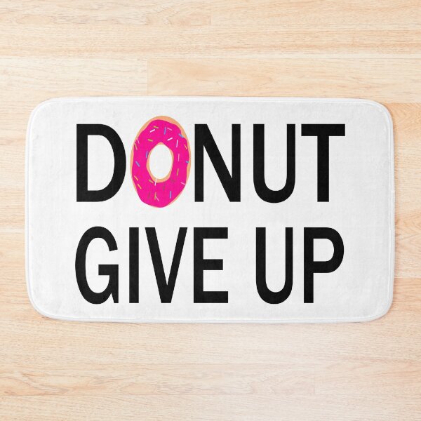 Item preview, funny donut give up:funny donut gift:donut addict gift ideas:donut lover:gfti for donut lover designed and sold by khalidelk.