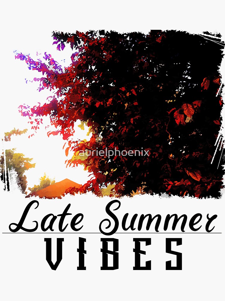 Late Summer Vibes by aurielphoenix