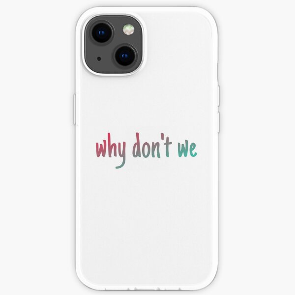 Why Don’t We iPhone Flexible Hülle