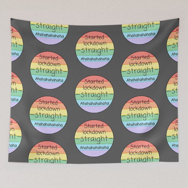 Item preview, Started lockdown straight ahahahaha- funny gay  designed and sold by emcazalet.