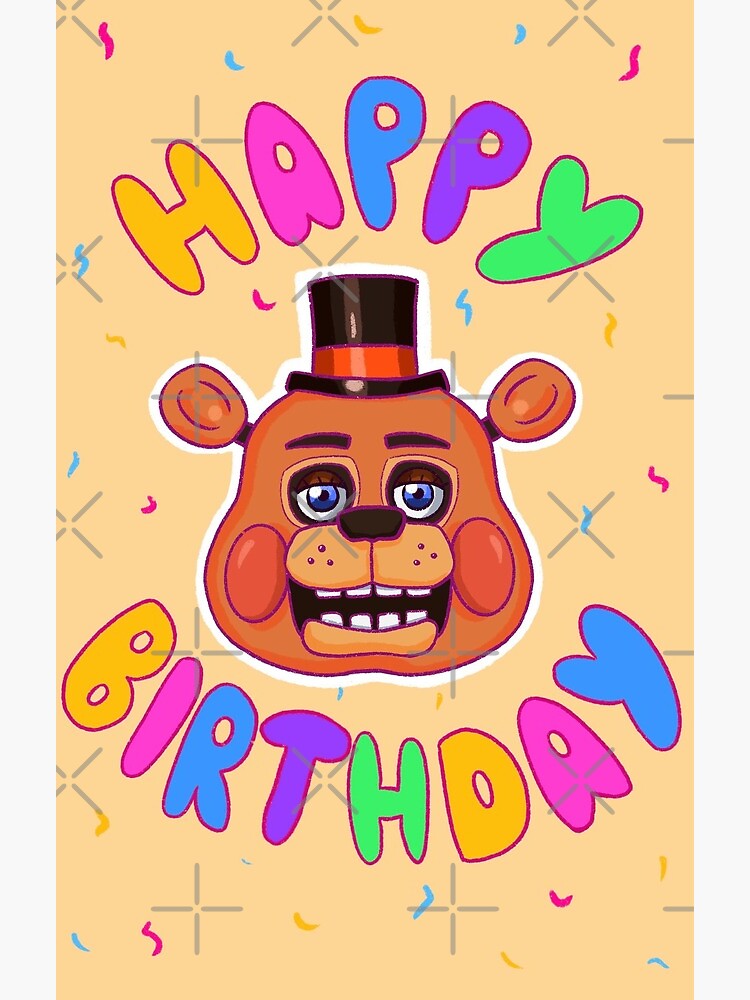 Freddy Fazbear's Birthday!  Poster for Sale by oriana132