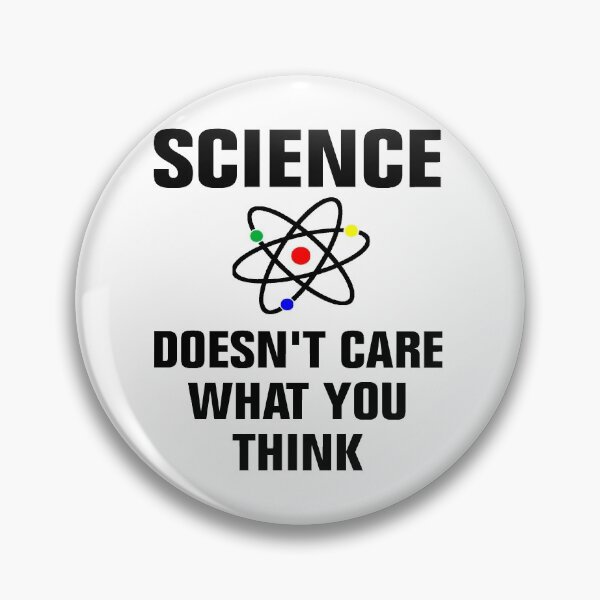Item preview, Science Doesn't Care What You Think designed and sold by Andrea Lina.