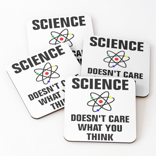 Item preview, Science Doesn't Care What You Think designed and sold by Andrea Lina.
