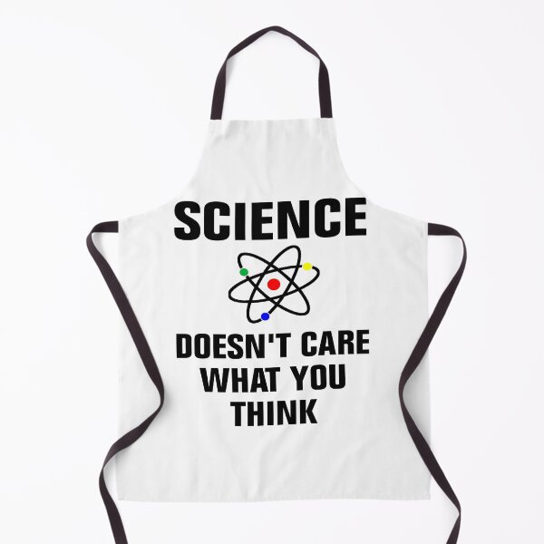 Item preview, Science Doesn't Care What You Think designed and sold by Andrea Lina.