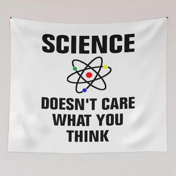 Item preview, Science Doesn't Care What You Think designed and sold by Andrea Lina.