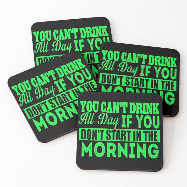 Item preview, Cant Drink All Day If You Dont Start In The Morning designed and sold by LokmaneBrahimi.