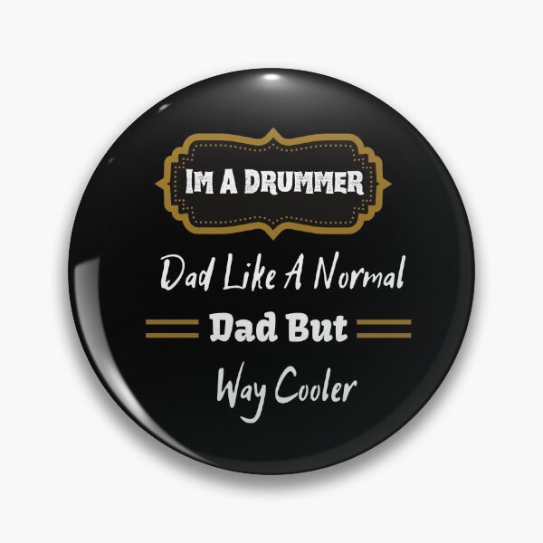 Item preview, I'M A DRUMMER DAD LIKE A NORMAL DAD ONLY WAY COOLER designed and sold by Ela-Designer.