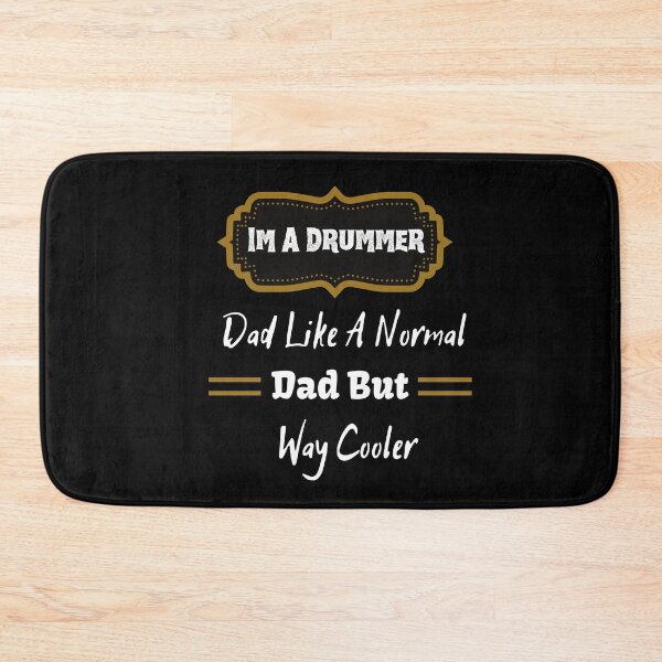 Item preview, I'M A DRUMMER DAD LIKE A NORMAL DAD ONLY WAY COOLER designed and sold by Ela-Designer.