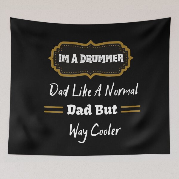 Item preview, I'M A DRUMMER DAD LIKE A NORMAL DAD ONLY WAY COOLER designed and sold by Ela-Designer.