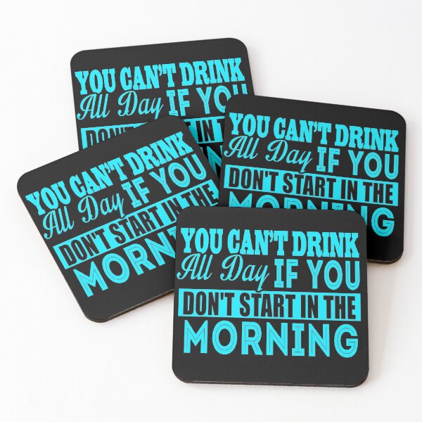 Item preview, Cant Drink All Day If You Dont Start In The Morning designed and sold by LokmaneBrahimi.