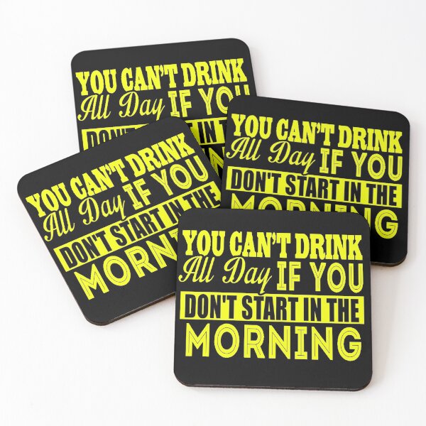 Item preview, Cant Drink All Day If You Dont Start In The Morning designed and sold by LokmaneBrahimi.