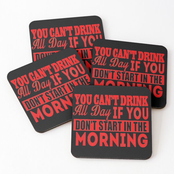 Item preview, Cant Drink All Day If You Dont Start In The Morning designed and sold by LokmaneBrahimi.