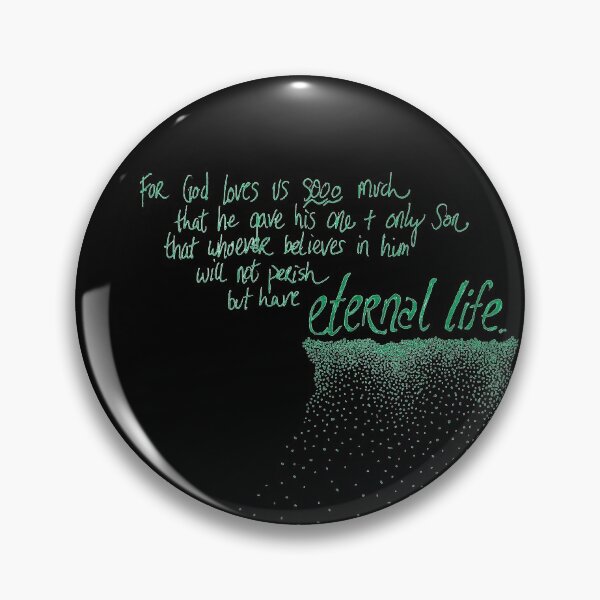 Item preview, John 3:16 Eternal Life designed and sold by PricklyPearfect.