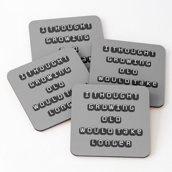 Item preview, I thought growing older would be slower designed and sold by Monkey204.
