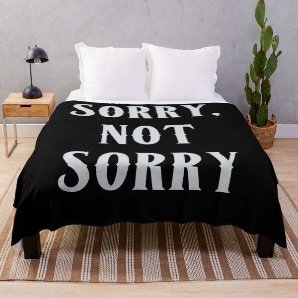 Item preview, Sorry, not sorry designed and sold by Monkey204.