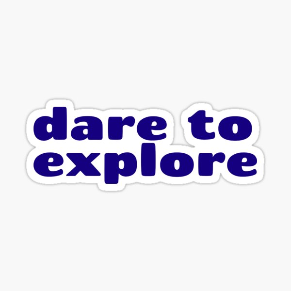 Item preview, dare to explore design designed and sold by Batweez.