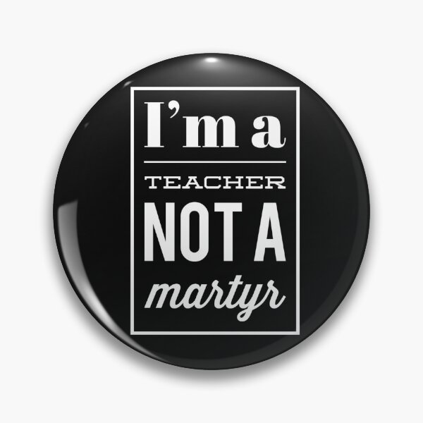 Item preview, I'm a Teacher, Not a Martyr designed and sold by cvt01.