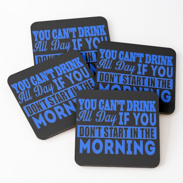 Item preview, Cant Drink All Day If You Dont Start In The Morning designed and sold by LokmaneBrahimi.