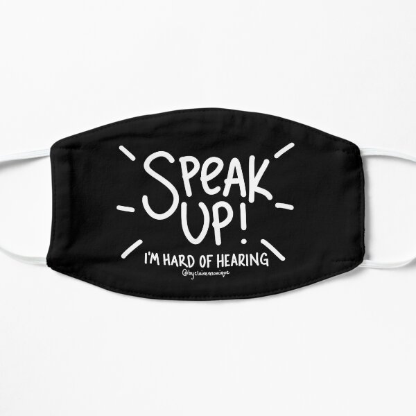 Speak Up! I'm Hard of Hearing Flat Mask