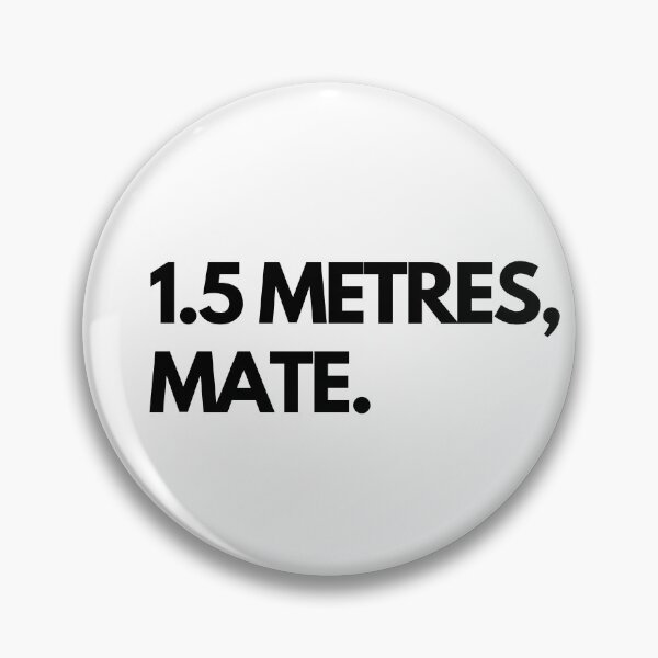 Item preview, 1.5 METRES, MATE. designed and sold by One Bright  Spark.
