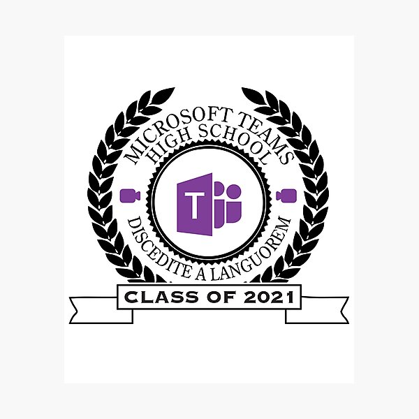 Microsoft Teams High School - Class of 2021 Photographic Print